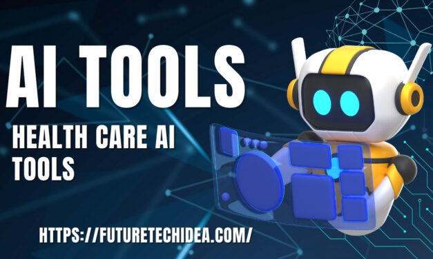 Health Care AI Tools: Transforming the Future of Medicine
