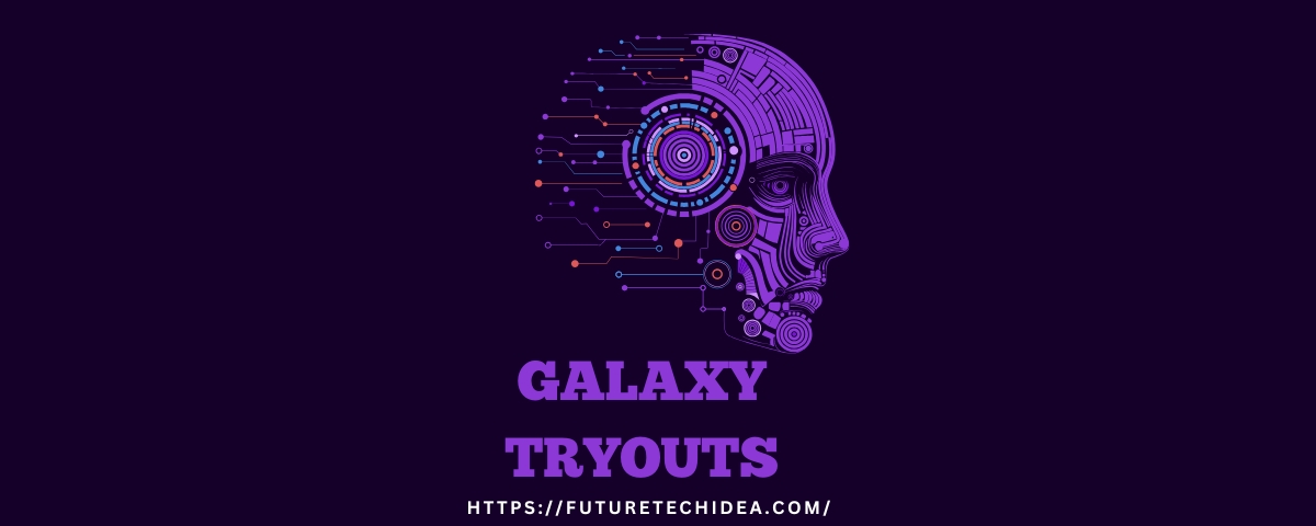 Galaxy Tryouts: Everything You Need to Know