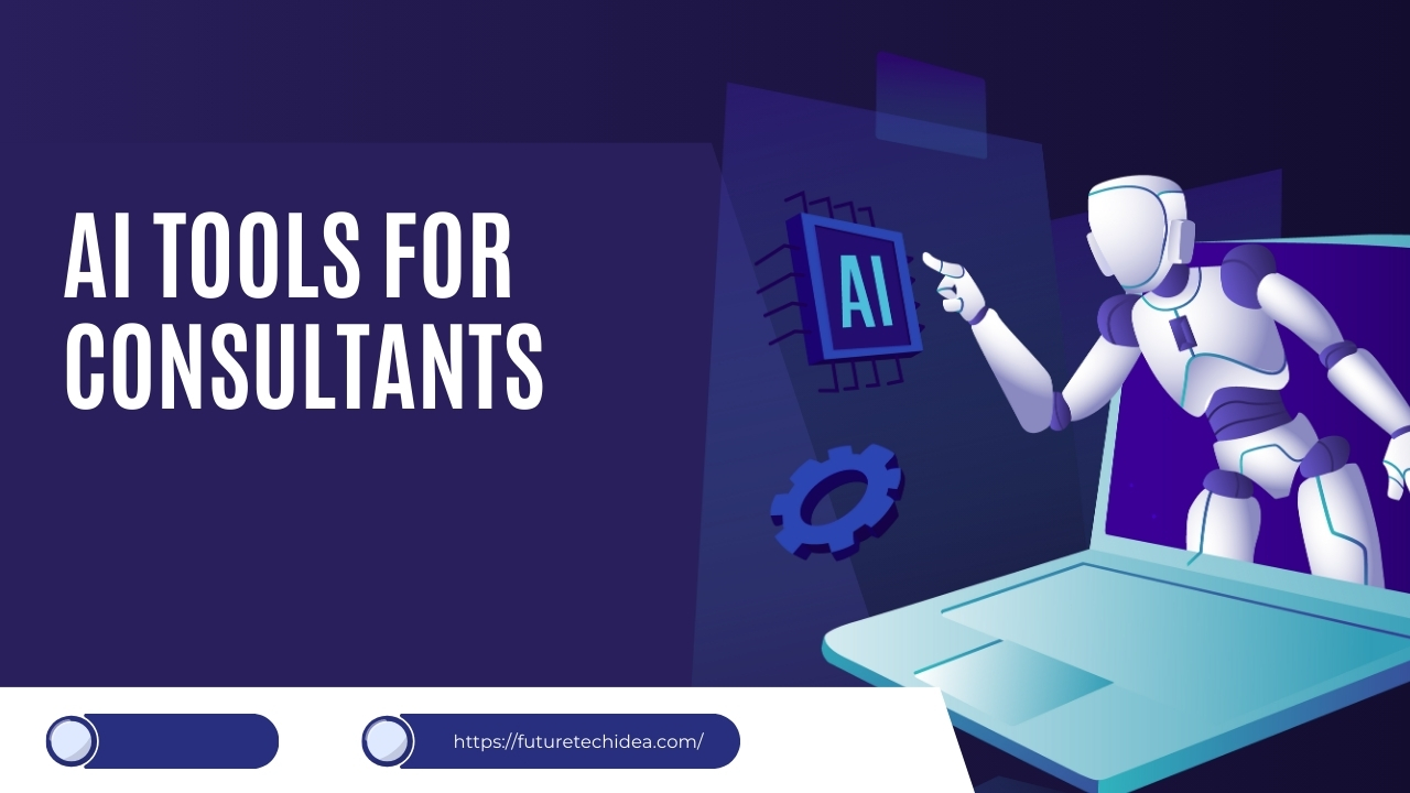 AI Tools for Consultants: Revolutionizing the Consulting Industry