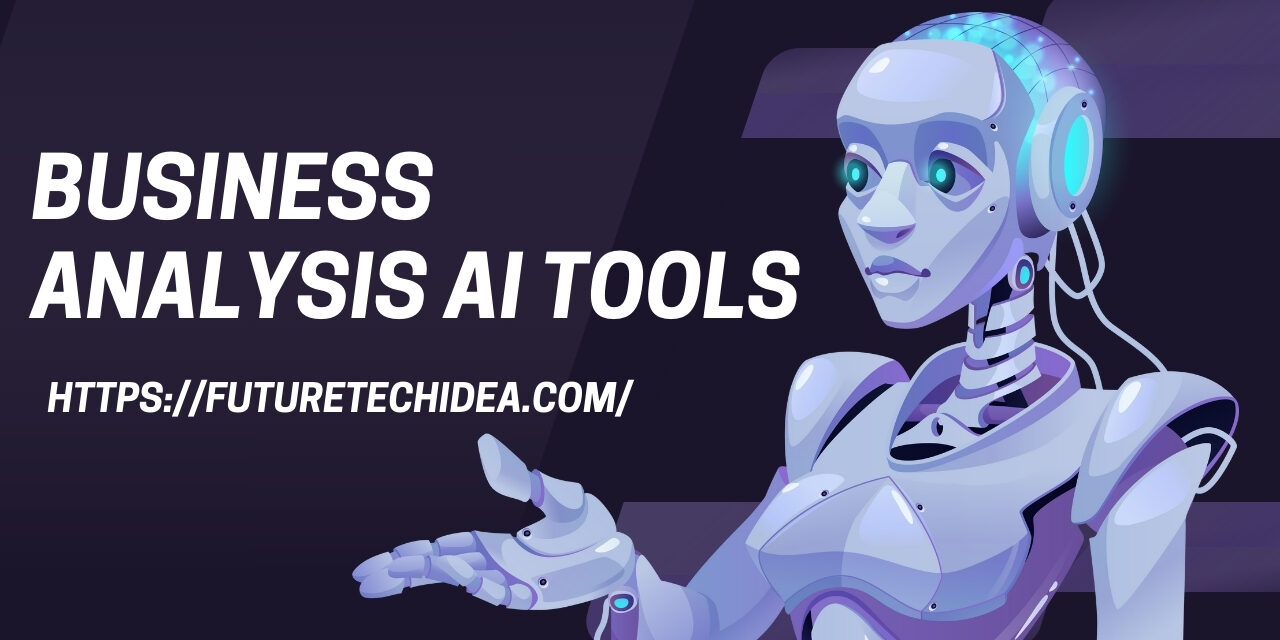 The Ultimate Guide to Business Analysis AI Tools: Revolutionizing Decision-Making in 2023