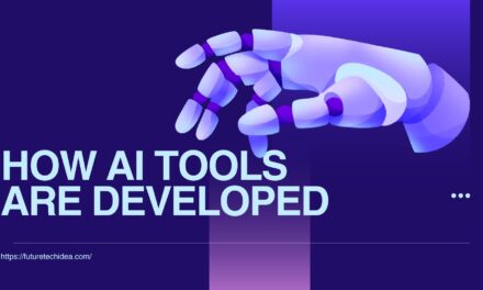 How AI Tools Are Developed: A Comprehensive Guide to Building Intelligent Systems