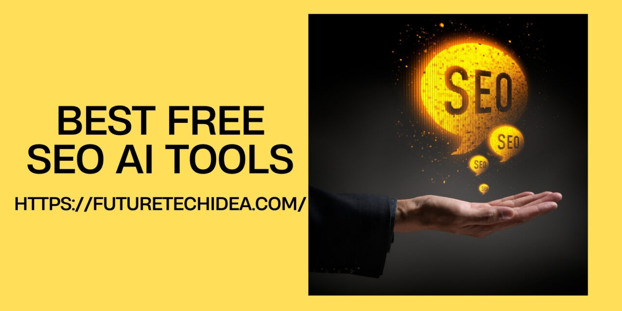 Best Free SEO AI Tools to Supercharge Your Website’s Performance